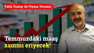 Temmuzdaki Maaş Zammı Eriyecek Enflasyon Yüzde 70I Aştı Fatih Özatay Ile Piyasa Yorumu