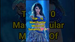 Top 10 Mast Popular Movies Of Samantha