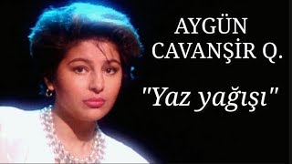 Aygün Kazımova Ft. Cavanşir Quliyev - Yaz Yağışı