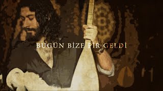 Bugün Bize Pir Geldi - Turkish Song