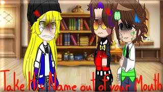 Take His Name Out Of Your Mouth Pretty Depressed Productions Gacha Meme Read Desc