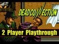 Dead Connection - 2 Player Playthrough