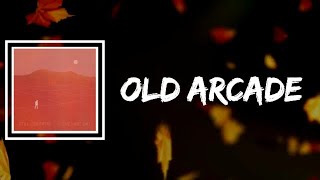 Still Corners - Old Arcade (Lyrics)