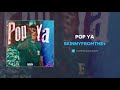 Skinnyfromthe9 - Pop Ya (AUDIO)