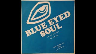 Blue Eyed Soul - Burn Us Soul 1980