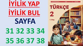 2.Sinif Türkçe Ders Ki̇tabi 1.Ki̇tap Sayfa İyi̇li̇k Yap İyi̇li̇k Bul Sayfa 31 32 33 34 35 36 37 38