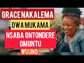 Grace Nakalema Eyayimba Mukana Nsaba Ontondere Omuntu Wuuno