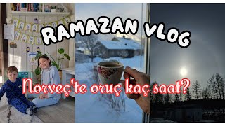 NORVEC TE RAMAZAN HAZIRLIKLARI? İLK SAHUR İLK İFTAR- KAÇ SAAT ORUÇ TUTUYORUZ?#no