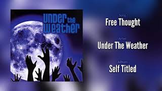Watch Under The Weather Free Thought video