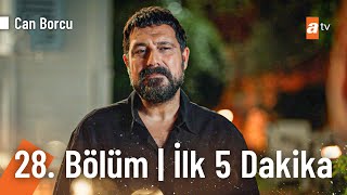 Can Borcu 28. Bölüm İlk 5 Dakika