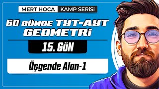 Üçgende Alan-1 | 60 Günde TYT-AYT Geometri Kampı | 15.Gün | 2023 | #geometri #üç