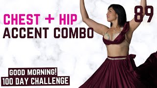 Hip And Chest Accent Combo Day 89 - Good Morning 100 Day Dance Challenge