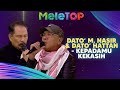 Dato' M. Nasir & Dato' Hattan - Kepadamu Kekasih | MeleTOP | Nabil & Namie