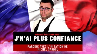 J'n'ai plus confiance - Parodie de Michel Sardou