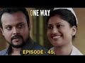 One Way Episode 45