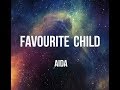FAVOURITE CHILD - AIDA (LYRICS VIDEO)