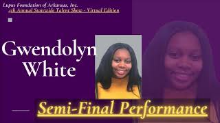 Gwendolyn White : Semi - Final Performance : 4th A.S.T.S (Virtual Edition)