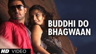 Watch Abhishek Bachchan Buddhi Do Bhagwaan charlies Song video