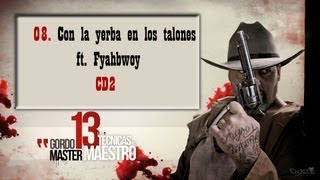 Watch Gordo Master Con La Yerba En Los Talones feat Fyahbwoy video