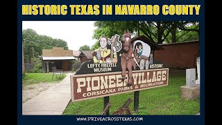Recreating the History of Navarro County at Pioneer Village!