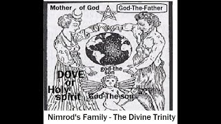 Video: Trinity is based on the Babylonian Trinity (2700 BC) of Nimrod, Tammuz and Semiramis - approvedofGod