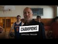 CHAMPIONS - Official Trailer [HD] - Only In Theaters March 10