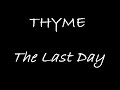THYME - The Last Day
