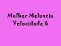 Mulher melancia-velocidade 6 - youtube