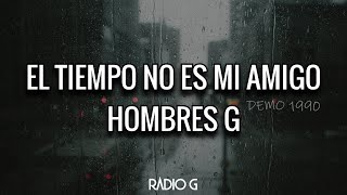 Watch Hombres G El Tiempo No Es Mi Amigo Demo Version 90 video