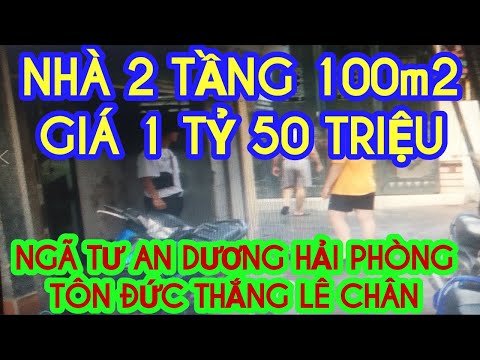 KIÊN NHÀ ĐẤT HẢI PHÒNG MUA BÁN NHÀ 1 TỶ 50 TRIỆU TÔN ĐỨC THẮNG NGÃ TƯ AN DƯƠNG TÔ HIỆU MỚI NHẤT 2020