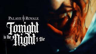 Palaye Royale - Tonight Is The Night I Die
