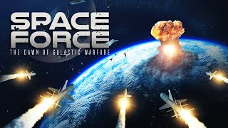 Space Force - The Dawn of Galactic Warfare (Official Trailer)