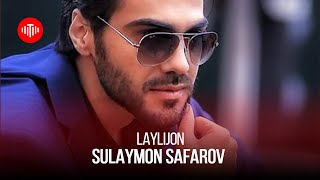 Сулаймон Сафаров - Лайличон / Sulaymon Safarov - Laylijon (2022)