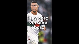 Hey Corc Versene Borc Futbol Tarzi