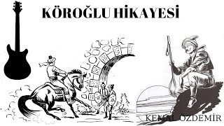 Köroğlu Hikayesi