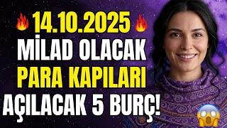14 Ekimden Sonra Bugün 2025 Hiçbir Şey Eskisi Gibi Olmayacak Bu 5 Burç Servete Yürüyor