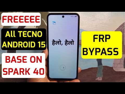All Tecno Frp Bypass Android 15 | Tecno Spark 40 (KM5) All Tecno Frp Bypass Android 15 | Tecno Spark 40 (KM5)
