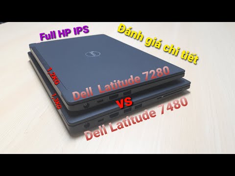 Đánh giá Dell Latitude 7280 và Dell Latitude 7480