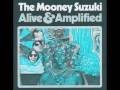 Alive & Amplified - The Mooney Suzuki