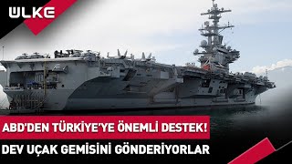 Abdnin Dev Uçak Gemisi Türkiye Yolunda... Geliyor