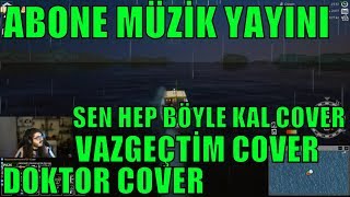 Kendi̇ne Müzi̇syen Abone Müzi̇k Yayini .Part7 Vazgeçti̇m, Doktor, Sen Hep Böyle Kal Cover