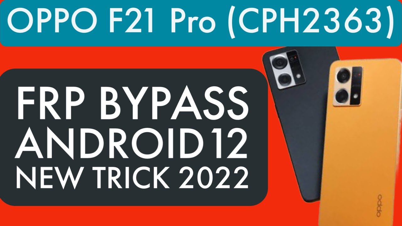 OPPO F21 PRO (CPH2363) ANDRIOD12 FRP BYPASS | HOW TO OPPO F21 PRO (CPH2363) ANDRIOD12 FRP BYPASS | HOW TO