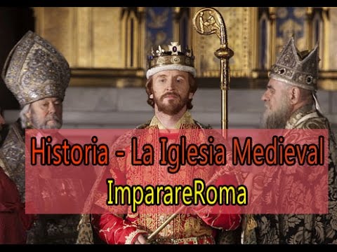 IGLESIA MEDIEVAL HISTORIA iglesia medieval historia: