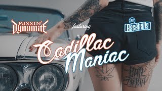 Kissin' Dynamite (feat. The Baseballs) - Cadillac Maniac (OFFICIAL VIDEO)