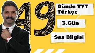 3.Gün Ses Bilgisi 49 Günde Tyt Türkçe Kampı