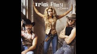 Watch Trick Pony Nobody Ever Died Of A Broken Heart video