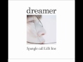 dreamer (Other Arrange Ver.) - Spangle call Lilli line