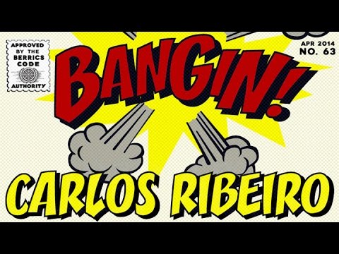 Carlos Ribeiro - Bangin!