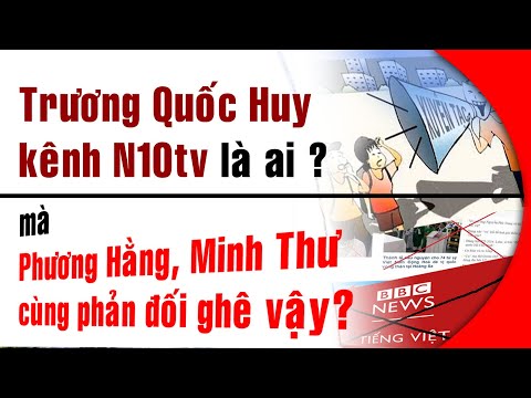 Trương Quốc Huy kênh N10tv là ai mà Nguyễn Phương Hằng, Ngô Minh Thư chửi ? | Hùng Vương #09