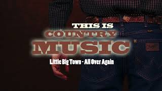 Watch Little Big Town All Over Again video